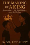 The Making of a King | Raising Strong, Disciplined & Purpose-Driven Men