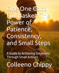 One One Coco Full Basket | A Guide to Patience, Consistency & Growth